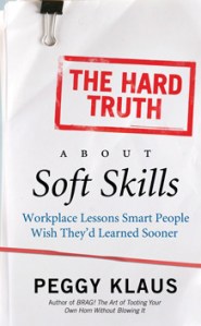 The Hard Truth About Soft Skills